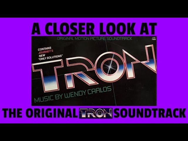 A Closer Look at the ORIGINAL Tron Soundtrack by Wendy Carlos