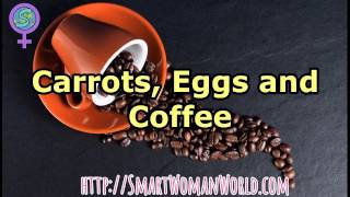 Carrots, Eggs and Coffee