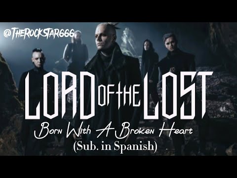 LORD OF THE LOST - Born With A Broken Heart (Subtitulado al español)