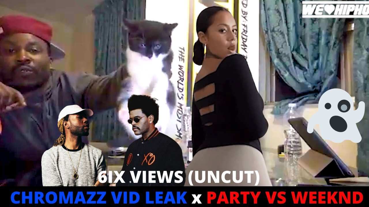 Chromazz Uncovered Video Leaks/ PartyNextDoor vs The Weeknd 6ix Views