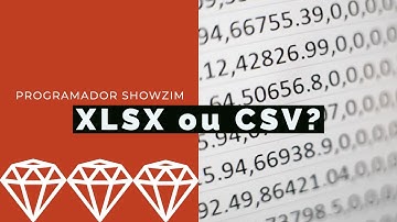 Trabalhando com XLSX e CSV no Ruby