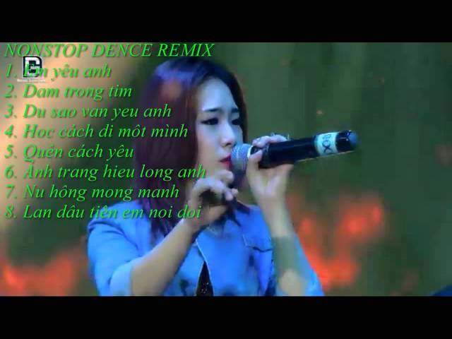 Nonstop việt remix Nu hong mong manh- Luong Bich Huu