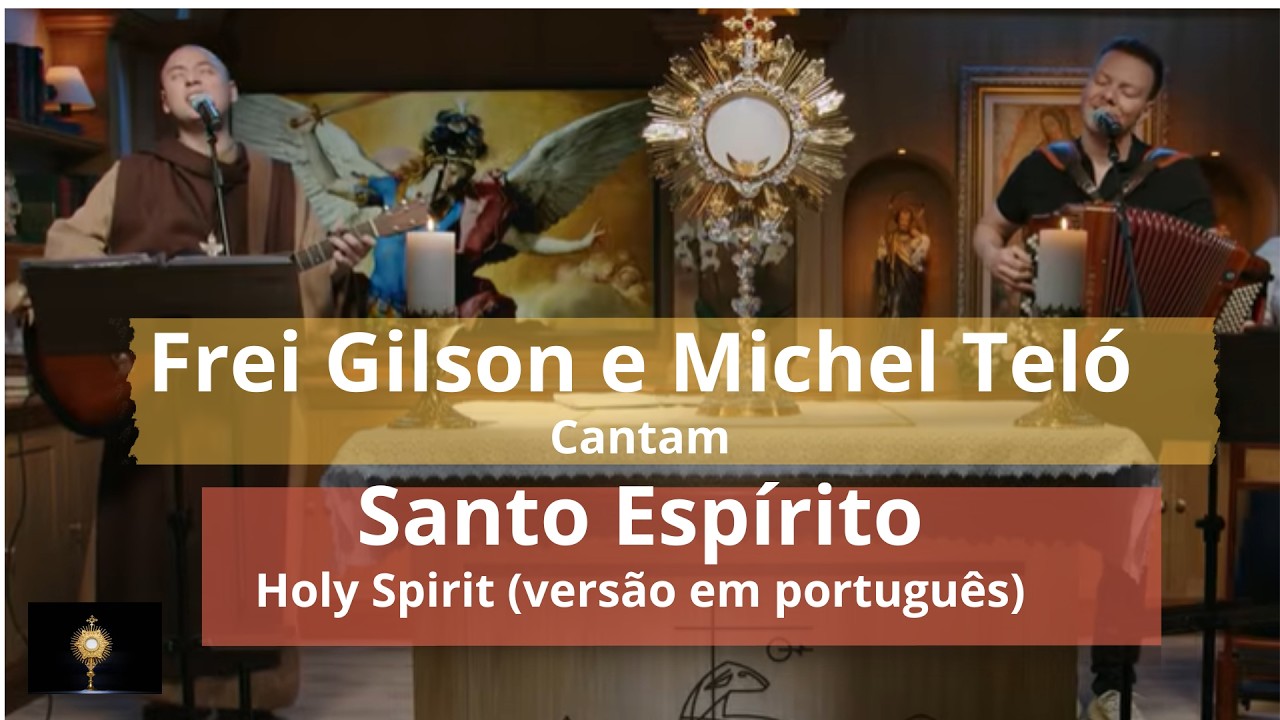 Michel Teló REZA e CANTA com Frei Gilson | Santo Espírito (Holy Spirit)
