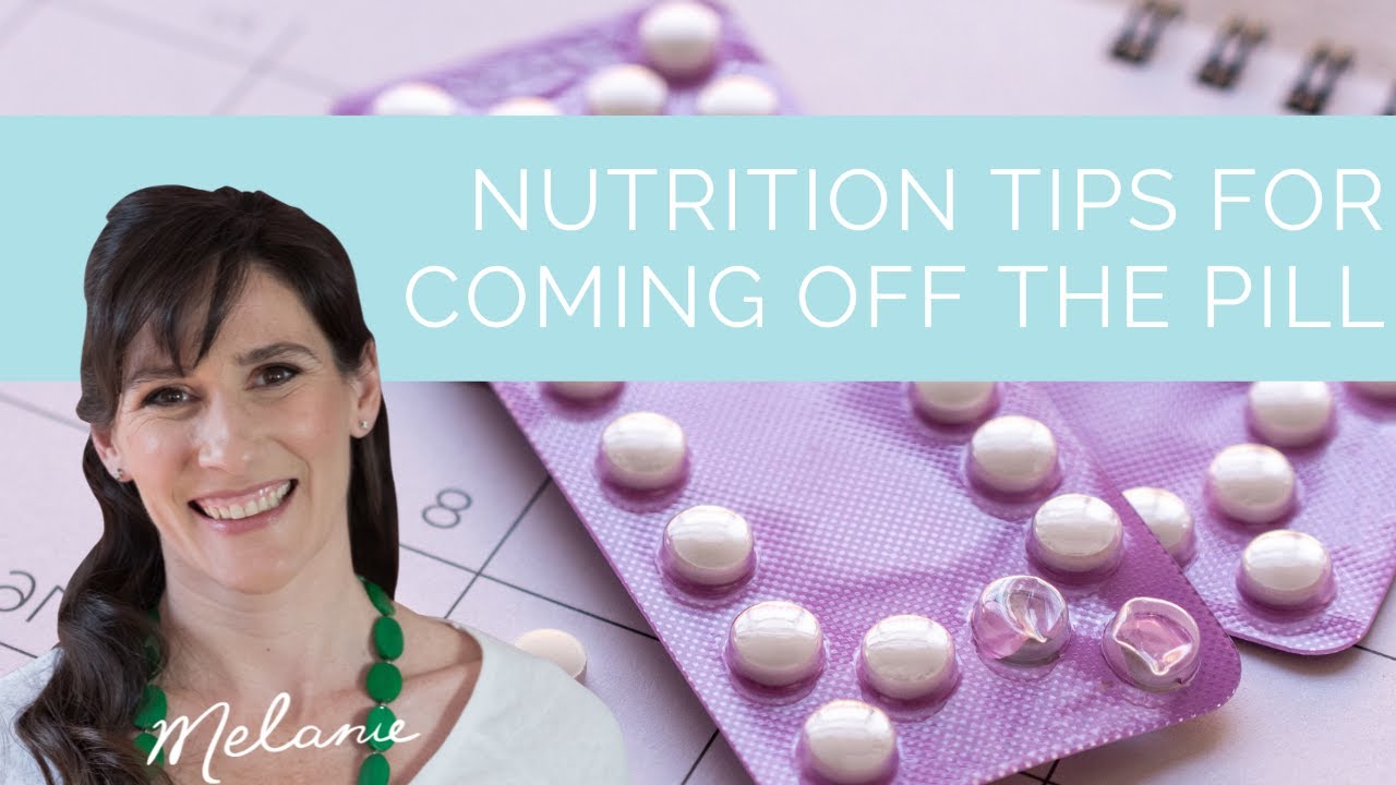 5 nutrition tips for coming off the pill 