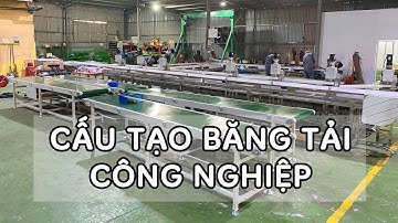 Giới thiệu cấu tạo chung của các loại băng tải công nghiệp - Băng tải Hà Anh