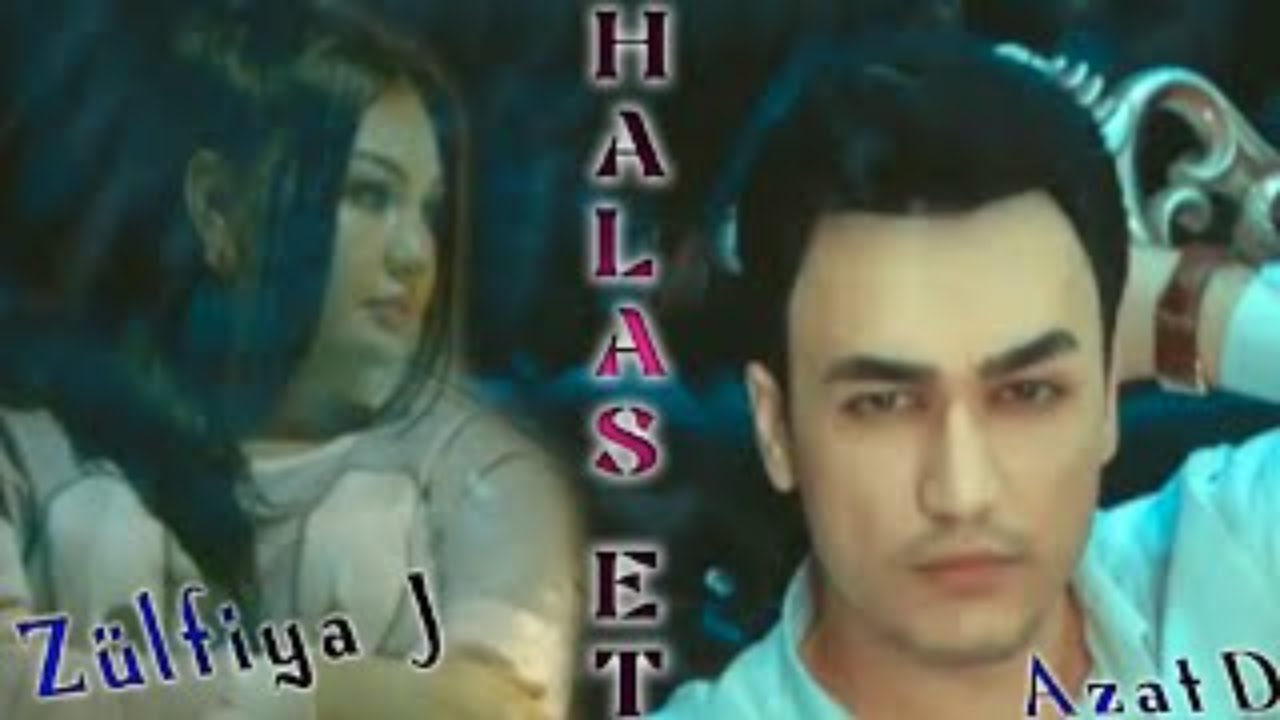 Azat Dönmezow ft. Zülfiya Jumabayewa - Halas Et
