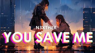 You Save Me - N3XTHER  ( Official Lyrics Video )