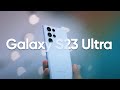 Everything You Need To Know About Galaxy S23 Ultra.