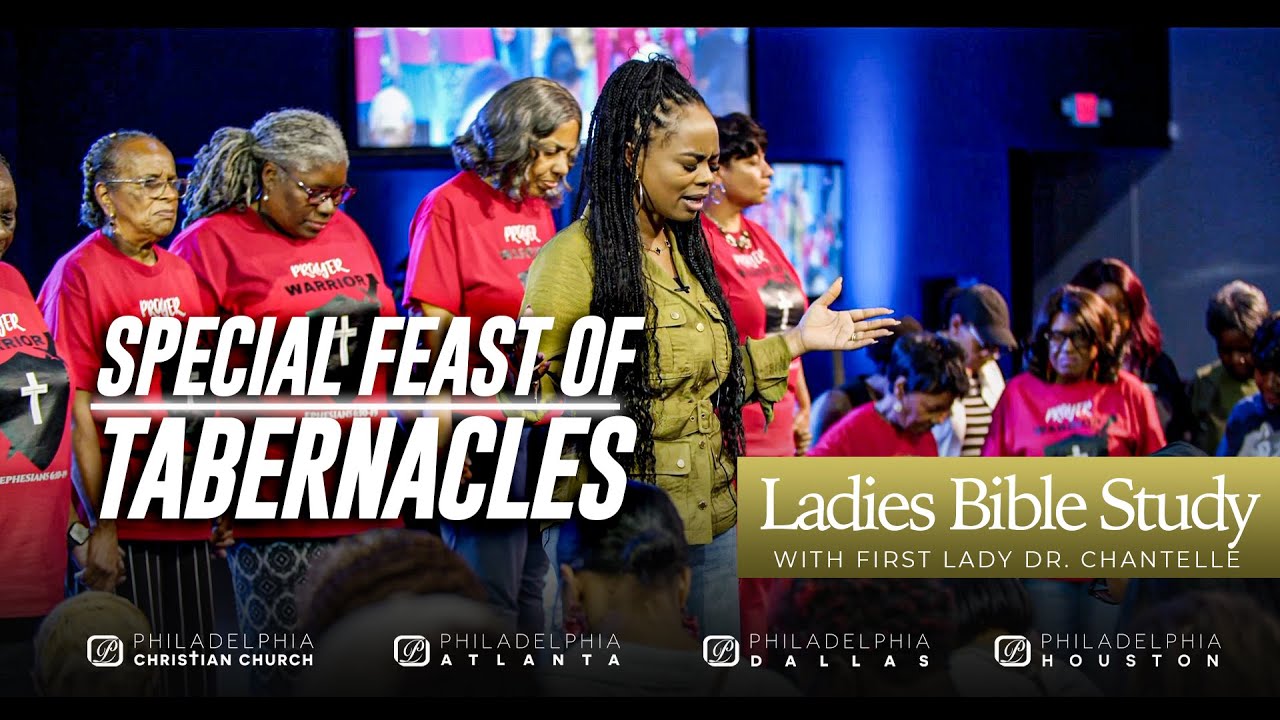 Special Ladies Bible Study during Feast of Tabernacles 2025 with First Lady Dr. Chantelle Thibeaux