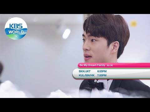 May 29 FRI - Be <strong>My</strong> <strong>Dream</strong> Family / Miss Monte-Cristo and more [Today Highlights | KBS WORLD TV]