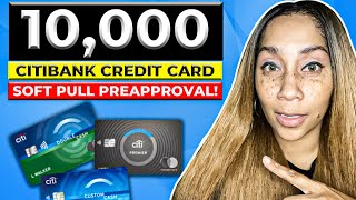$10,000 Citibank Credit Card With Soft Pull Preapproval￼!!￼ screenshot 1