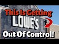 I’M DONE LOWE’S!