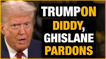 Trump Talks Presidential Pardons for Diddy & Ghislaine!