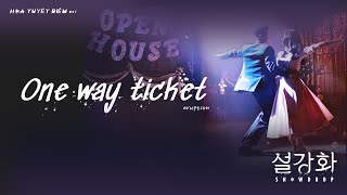 「Vietsub - lyrics 」- FMV  - ONE WAY TICKET  | 설강화 : snowdrop :: 𝐻𝑜𝑎 𝑡𝑢𝑦𝑒̂́𝑡 đ𝑖𝑒̂̉𝑚