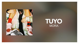 Mora - Tuyo [ Letra/Lyrics ]