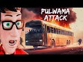 Pulwama attack what exactly happened 3d animation 60fps