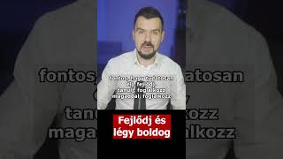 Fejlődj és légy boldog