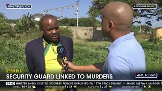 Crime In SA | Security guard linked to murders