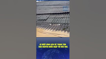 🔔Lũ vượt đỉnh lịch sử, trung tâm tỉnh Thái Nguyên nước ngập tới nóc nhà