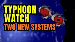 Two NEW TYPHOONS Possible...