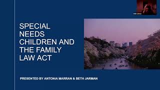 Family Law Act & Children with Special Needs: Court Orders, Experts and Mediation Considerations