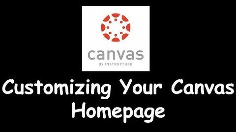 Customizing Your Homepage in Canvas