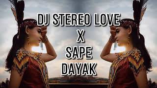 DJ STEREO LOVE X SAPE DAYAK