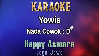 Yowis (Karaoke) Happy Asmara - Nada Cowok D# - Lagu Jawa
