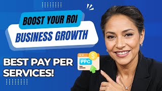 Best Pay Per Services: TOP Pay-Per-Click (PPC) Services in 2025! PPC Strategies For Small Business