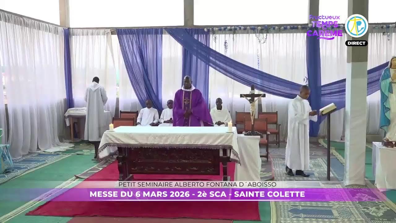 Messe de 6h00 du 6 mars 2026 en direct du petit séminaire Alberto Fontana dAboisso
