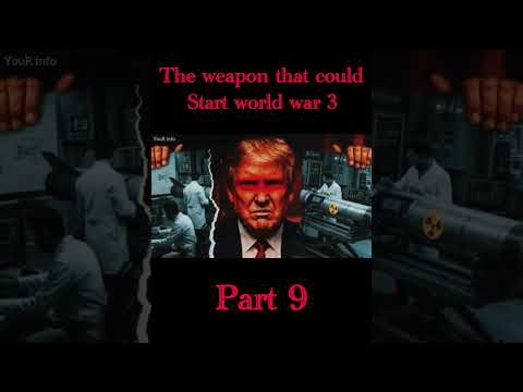 The weapon that could start world war 3. Last part.    #awarnesscampaign