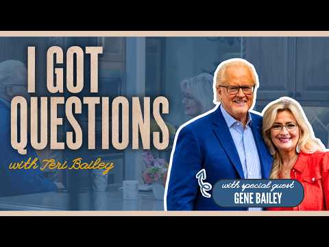 I Got Questions w/ Teri Bailey & Guest, Gene Bailey | 09.14.26