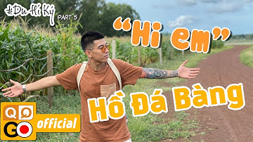 Du Hí Ký #5 - "Hi Em" - Hồ Đá Bàng