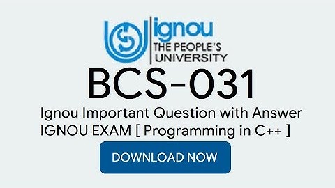 BCS-031 Ignou Important Question with Answer for IGNOU EXAM [ Programming in C++ ]