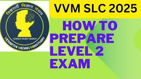 How to prepare for level 2 exam of Vidyarthi Vigyan Manthan 2025. Exam pattern of Level 2 exam #vvm2