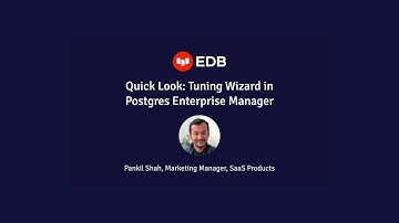 Quick Look: Tuning Wizard in Postgres Enterprise Manager
