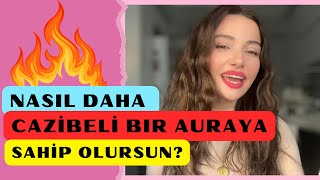 Nasıl daha cezbedici bir auraya sahip olurum? #farkındalık #şifa #kişiselgelişim