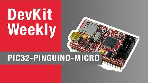 Dev Kit Weekly: PIC32-PINGUINO-MICRO