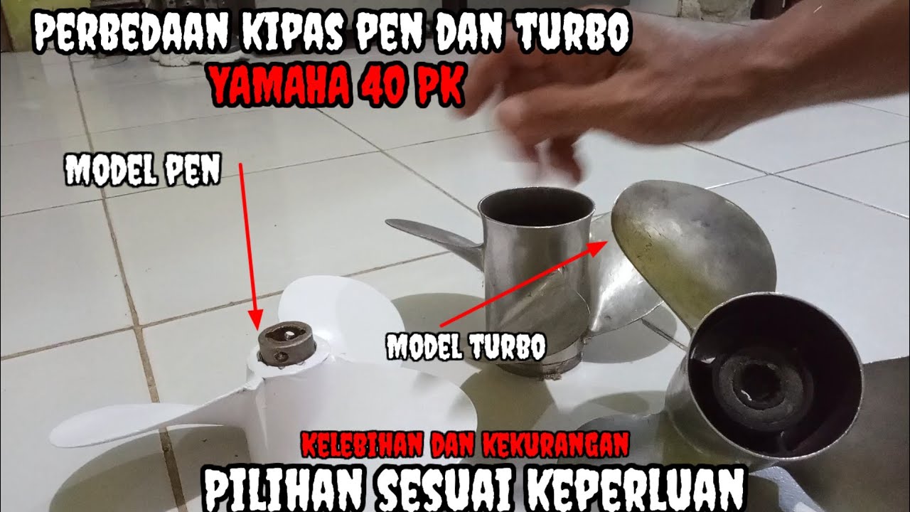 Perbedaan kipas pen dan turbo mesin speedboat yamaha 40 pk
