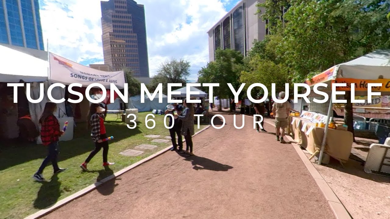 Tucson Meet Yourself 360 Degree Tour YouTube