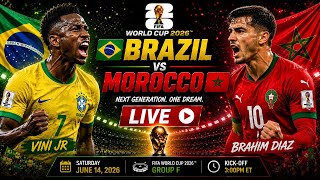 🔥 GROUP C BLOCKBUSTER | Brazil 🇧🇷 vs Morocco 🇲🇦 | WC26 LIVEWATCH™ 📱