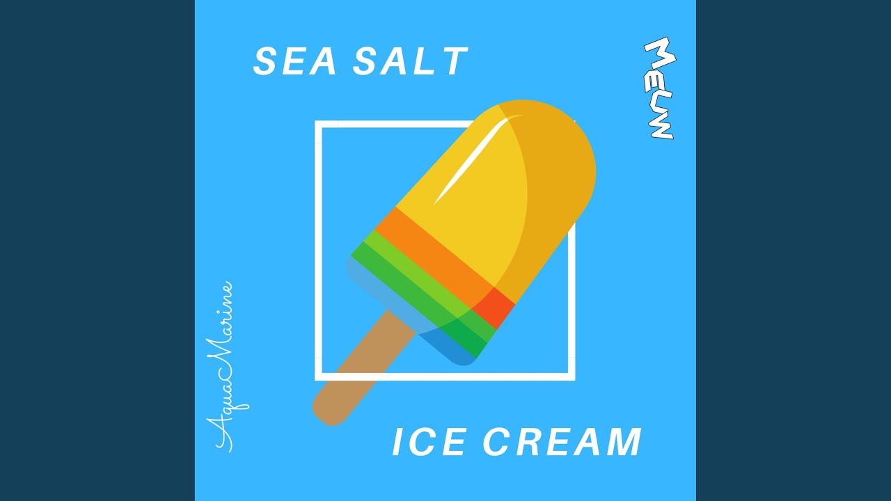 Sea Salt Ice Cream (feat. Meuw) YouTube