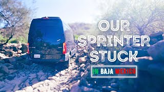 Just when you think you are well prepared  Stuck in Baja