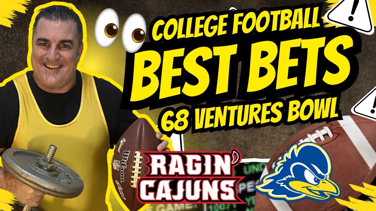 68 Ventures Bowl: Delaware vs Louisiana Predictions and Best Bets | Best College Football Picks