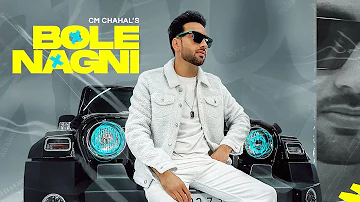 BOLE NAGNI | Cm Chahal | Deol Harman | Inder Dhammu | Bop Music | Latest Punjabi Song 2022