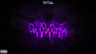 DA PALINHA - DJ NALO