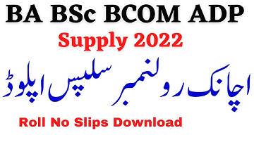 BA BSc ADP Supply 2022 Roll No Slips Download Upload Check Roll No Slips 2022 Supply Exam
