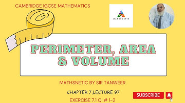 Perimeter,Area & Volume|Cambridge IGCSE Maths|Lecture 97|Chapter 7|Exercise 7.1|Q.1-2