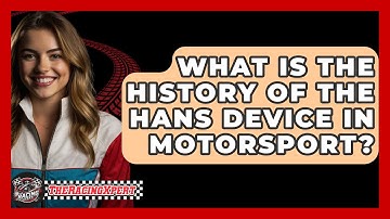 What Is The History Of The HANS Device In Motorsport? - The Racing Xpert