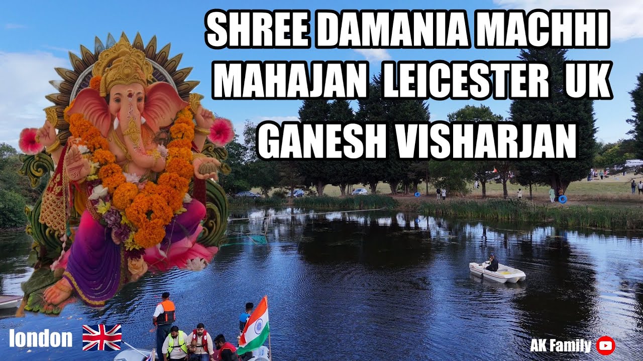 Shree Damania Machhi Mahajan Leiceter Ganesh Visharjan 2025 bappa moria 